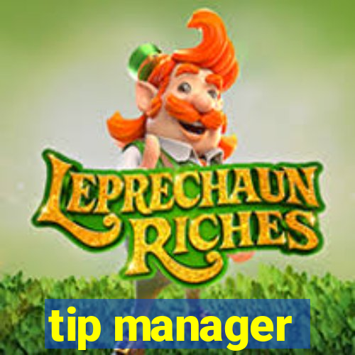 tip manager